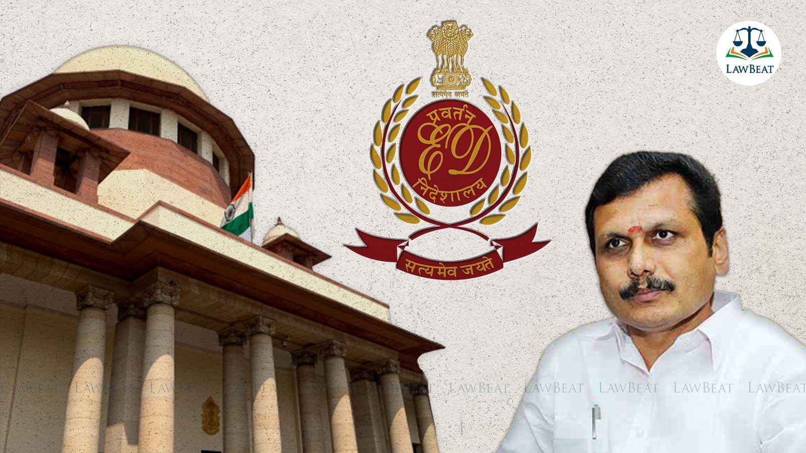Minister V. Senthil Balaji moves Supreme Court against High Courts decision to grant ED his custody Minister V. Senthil Balaji moves Supreme Court against High Courts decision to grant ED his custody